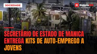 SECRETÁRIO DE ESTADO DE MANICA ENTREGA KITS DE AUTO-EMPREGO A JOVENS
