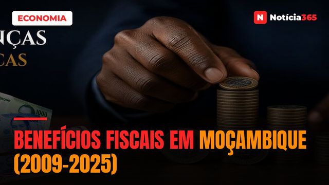 BENEFÍCIOS FISCAIS EM MOÇAMBIQUE (2009-2025)