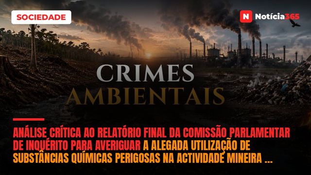 Análise Crítica ao Relatório Final da Comissão Parlamentar de Inquérito Para Averiguar a Alegada Utilização de Substâncias Químicas Perigosas na Actividade Mineira na Província de Manica