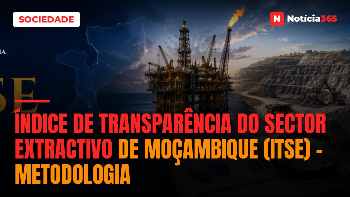 Índice de Transparência do Sector Extractivo de Moçambique (ITSE) – Metodologia