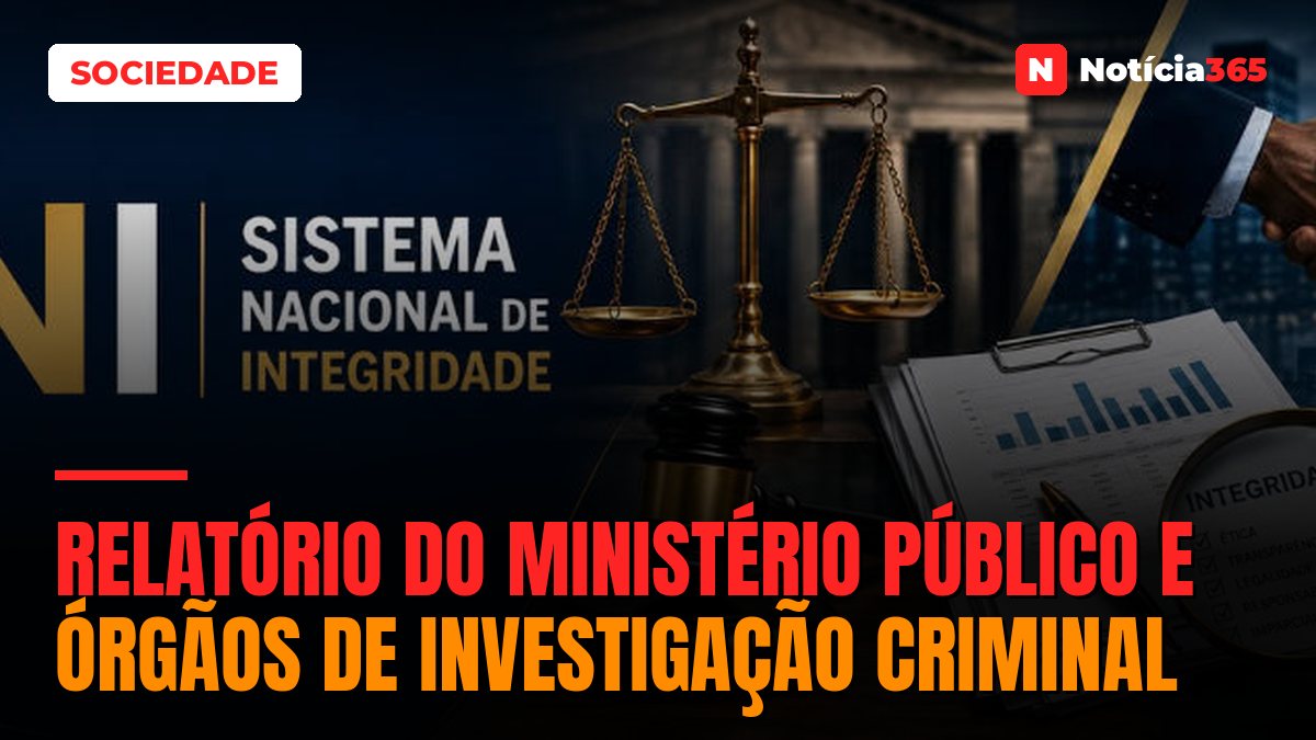 RELATÓRIO DO MINISTÉRIO PÚBLICO E ÓRGÃOS DE INVESTIGAÇÃO CRIMINAL
