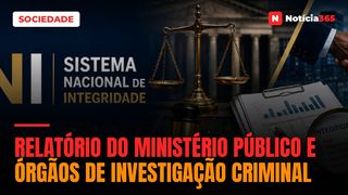 RELATÓRIO DO MINISTÉRIO PÚBLICO E ÓRGÃOS DE INVESTIGAÇÃO CRIMINAL