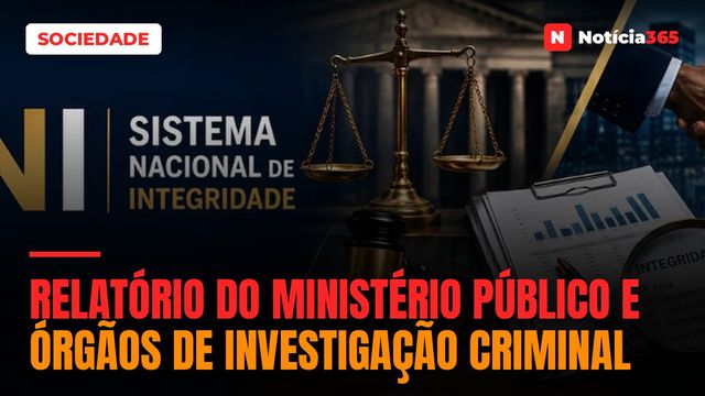 RELATÓRIO DO MINISTÉRIO PÚBLICO E ÓRGÃOS DE INVESTIGAÇÃO CRIMINAL