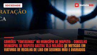 CAMIÕES “FANTASMAS” NO MUNICÍPIO DE MAPUTO: – Conselho Municipal de Maputo gastou 15,5 milhões de meticais em viaturas de recolha de lixo em segunda mão e avariados