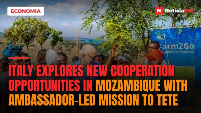 Italy explores new cooperation opportunities in Mozambique with ambassador-led mission to Tete