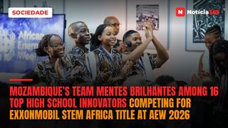 Mozambique’s Team Mentes Brilhantes among 16 top high school innovators competing for ExxonMobil STEM Africa title at AEW 2026