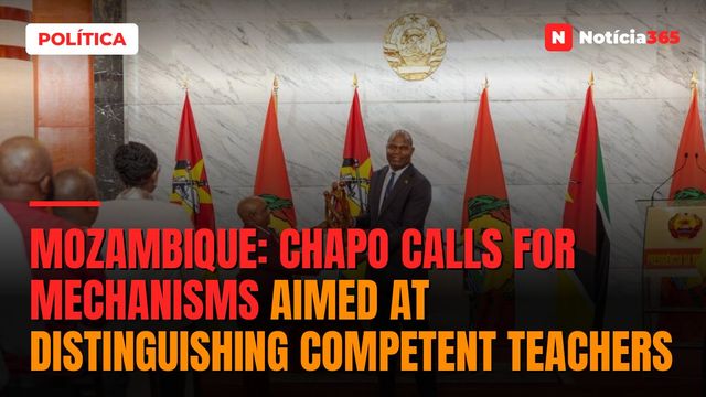 Mozambique: Chapo calls for mechanisms aimed at distinguishing competent teachers
