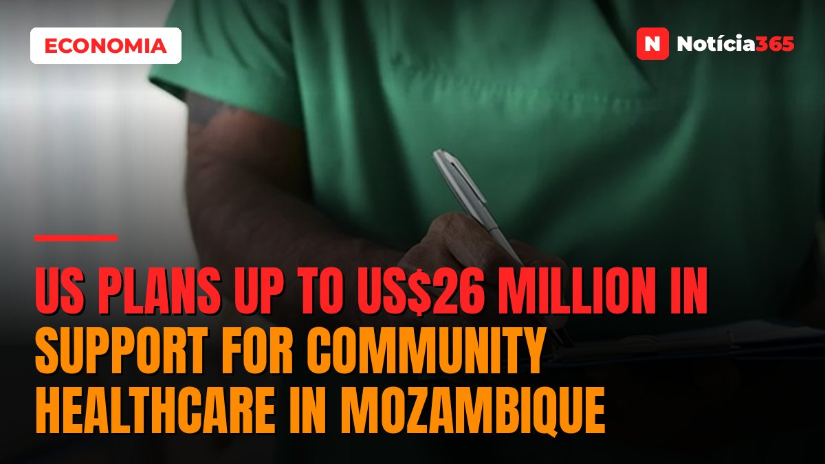 US plans up to US$26 million in support for community healthcare in Mozambique