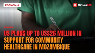 US plans up to US$26 million in support for community healthcare in Mozambique