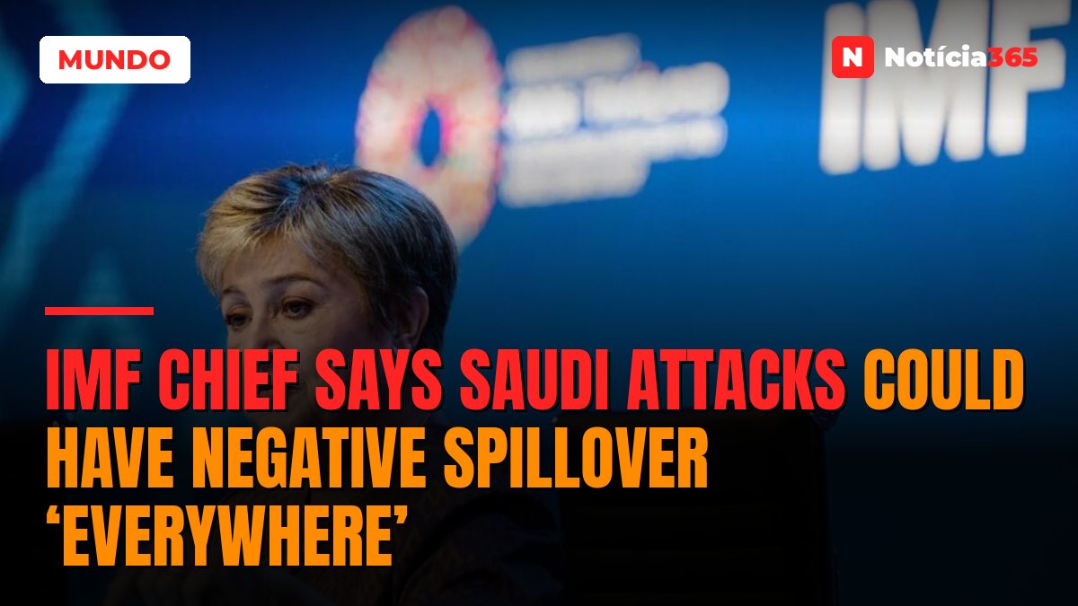 IMF chief says Saudi attacks could have negative spillover ‘everywhere’