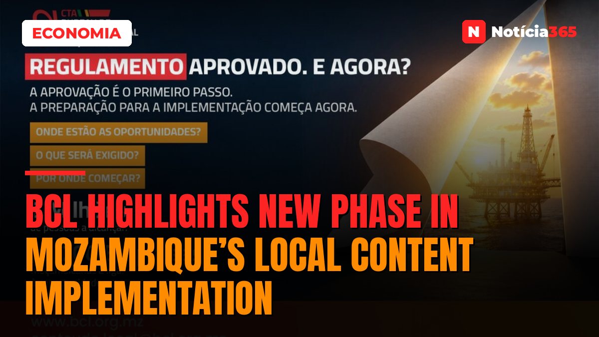 BCL highlights new phase in Mozambique’s Local Content implementation