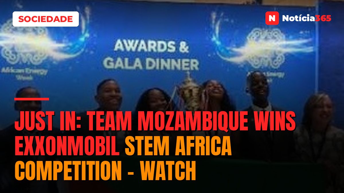 Just In: Team Mozambique wins ExxonMobil STEM Africa Competition – Watch