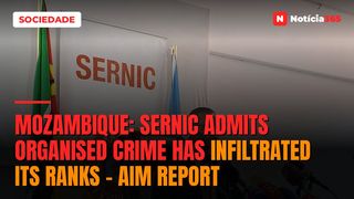 Mozambique: SERNIC admits organised crime has infiltrated its ranks – AIM report