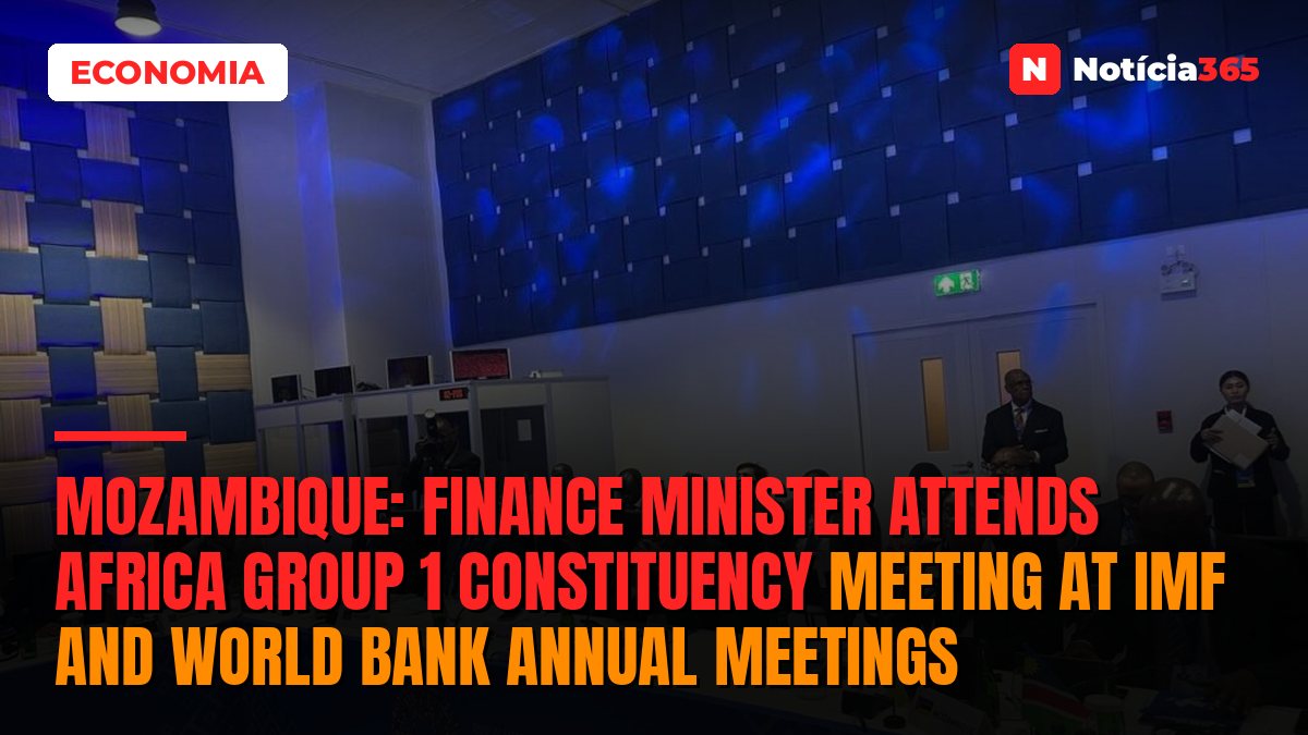 Mozambique: Finance minister attends Africa Group 1 Constituency meeting at IMF and World Bank Annual Meetings