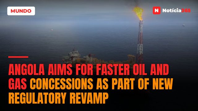 Angola aims for faster oil and gas concessions as part of new regulatory revamp