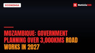 Mozambique: Government planning over 3,000kms road works in 2027