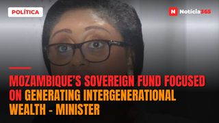 Mozambique’s Sovereign Fund focused on generating intergenerational wealth – minister