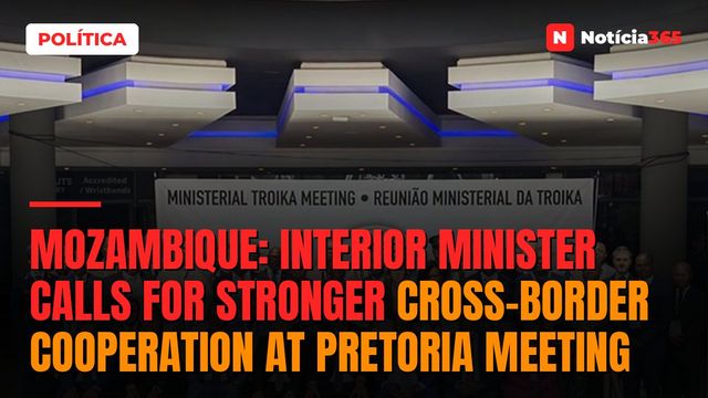 Mozambique: Interior minister calls for stronger cross-border cooperation at Pretoria meeting