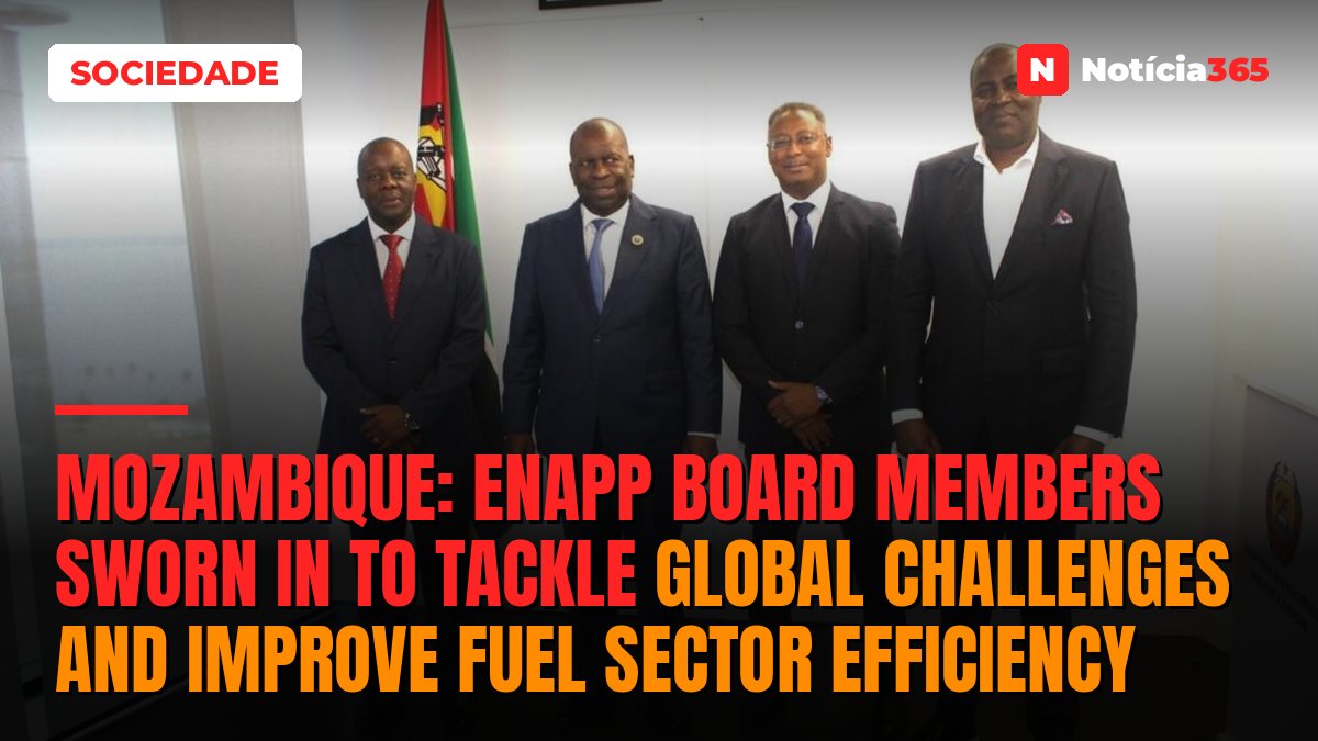 Mozambique: ENAPP board members sworn in to tackle global challenges and improve fuel sector efficiency