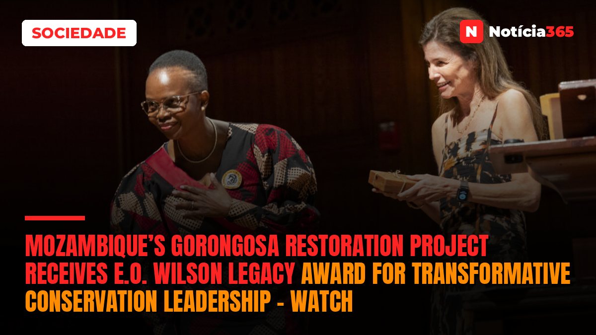 Mozambique’s Gorongosa Restoration Project receives E.O. Wilson Legacy Award for Transformative Conservation Leadership – Watch