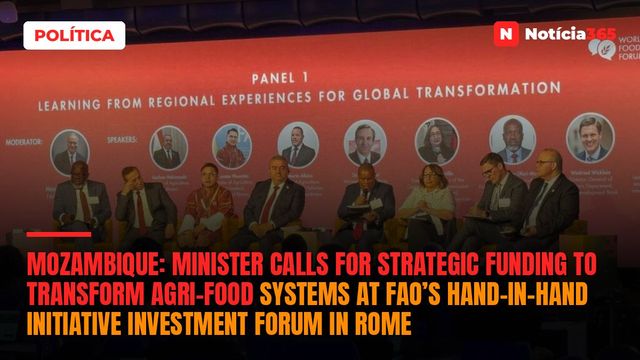 Mozambique: Minister calls for strategic funding to transform agri-food systems at FAO’s Hand-in-Hand Initiative Investment Forum in Rome