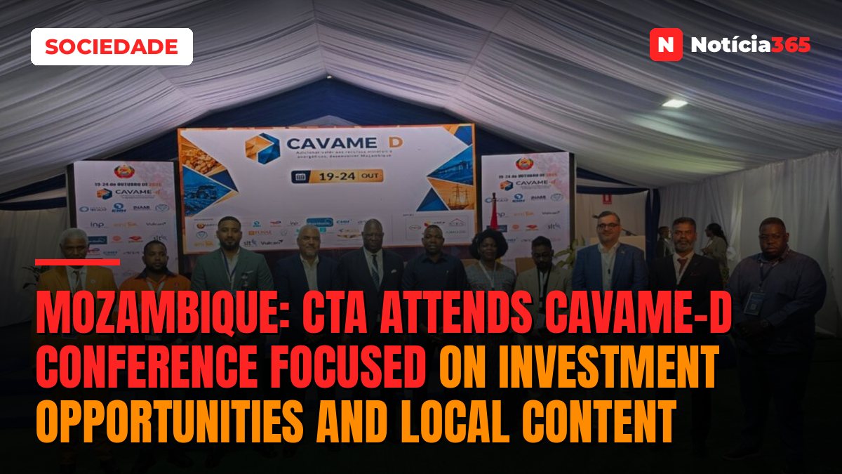 Mozambique: CTA attends CAVAME-d conference focused on investment opportunities and local content