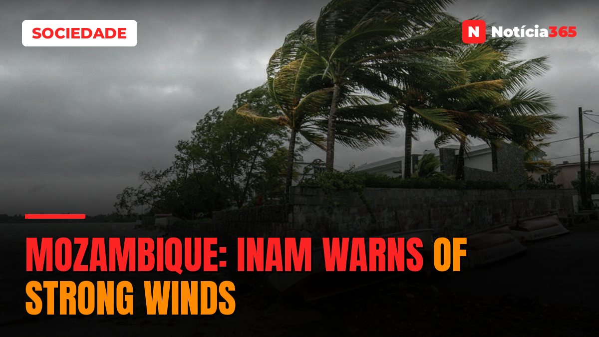 Mozambique: INAM warns of strong winds