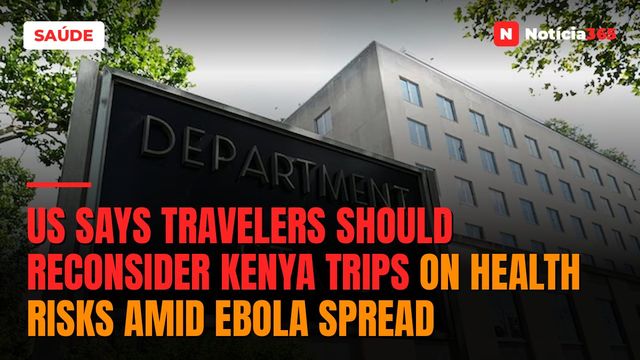 US says travelers should reconsider Kenya trips on health risks amid Ebola spread