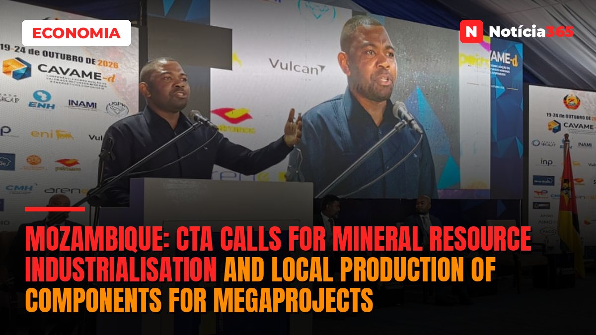 Mozambique: CTA calls for mineral resource industrialisation and local production of components for megaprojects