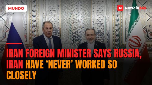 Iran foreign minister says Russia, Iran have ‘never’ worked so closely