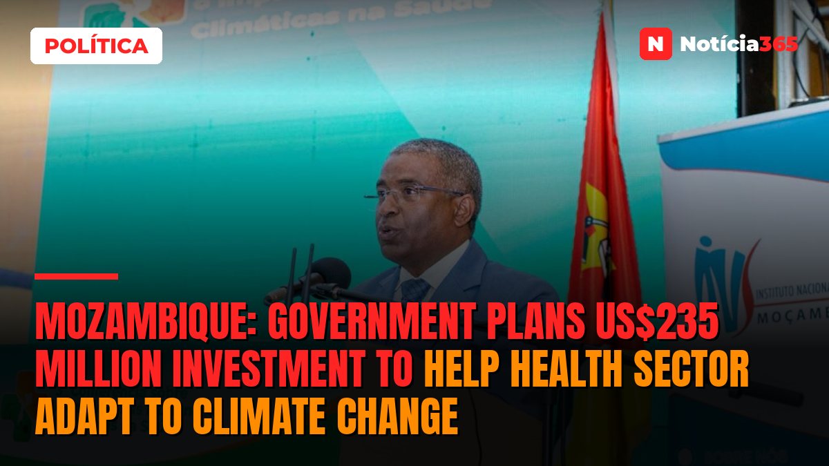 Mozambique: Government plans US$235 million investment to help health sector adapt to climate change