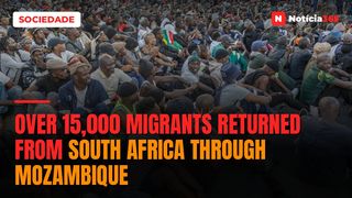 Over 15,000 migrants returned from South Africa through Mozambique