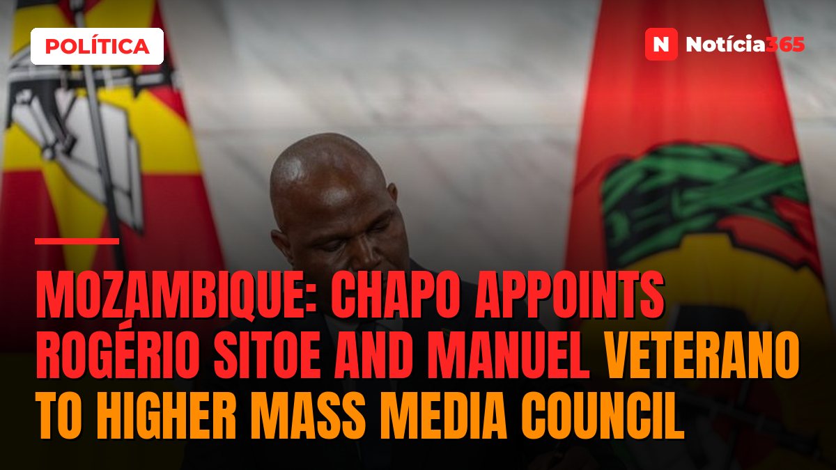 Mozambique: Chapo appoints Rogério Sitoe and Manuel Veterano to Higher Mass Media Council