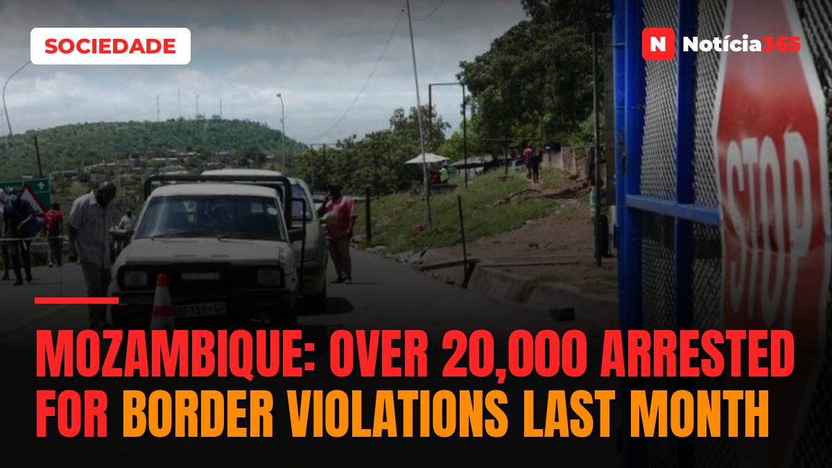 Mozambique: Over 20,000 arrested for border violations last month