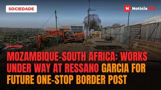 Mozambique–South Africa: Works under way at Ressano Garcia for future one-stop border post