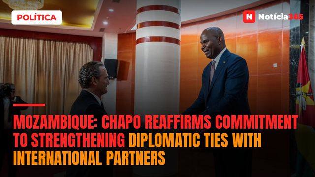 Mozambique: Chapo reaffirms commitment to strengthening diplomatic ties with international partners