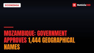 Mozambique: Government approves 1,444 geographical names