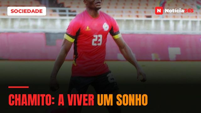CHAMITO:  A VIVER UM SONHO