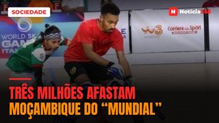 TRÊS MILHÕES AFASTAM MOÇAMBIQUE DO “MUNDIAL”