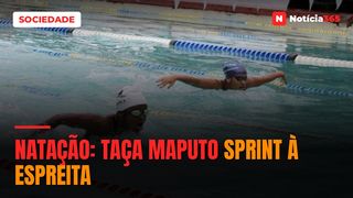 NATAÇÃO: TAÇA MAPUTO SPRINT À ESPREITA