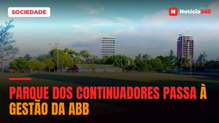 PARQUE DOS CONTINUADORES PASSA À GESTÃO DA ABB