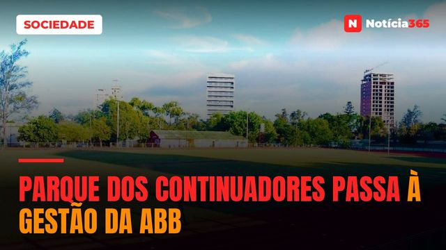 PARQUE DOS CONTINUADORES PASSA À GESTÃO DA ABB