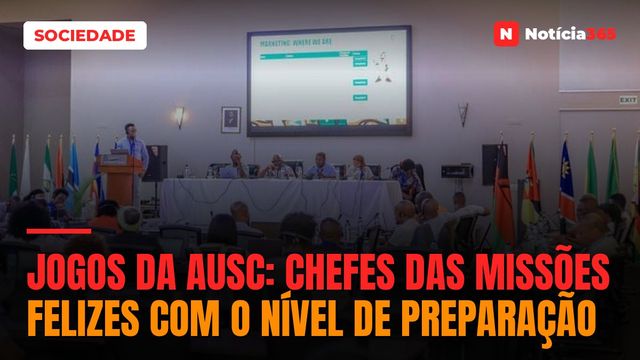 JOGOS DA AUSC: CHEFES DAS MISSÕES FELIZES COM O NÍVEL DE PREPARAÇÃO