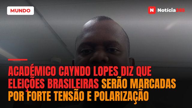 Académico Cayndo Lopes diz que eleições brasileiras serão marcadas por forte tensão e polarização