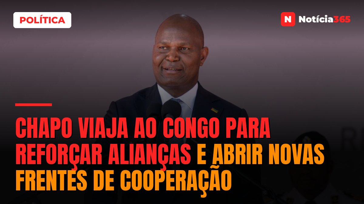 Chapo viaja ao Congo para reforçar alianças e abrir novas frentes de cooperação