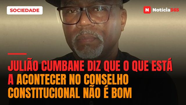Julião Cumbane diz que o que está a acontecer no conselho constitucional não é bom
