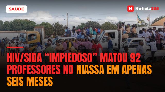 HIV/SIDA “impiedoso” matou 92 professores no Niassa em apenas seis meses