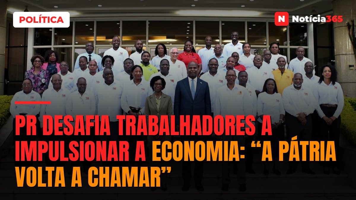 PR desafia trabalhadores a impulsionar a economia: “A Pátria volta a chamar”