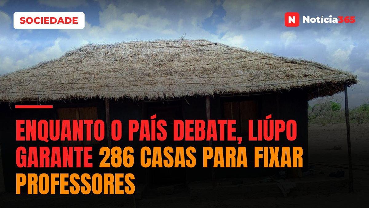 Enquanto o País debate, Liúpo garante 286 casas para fixar professores