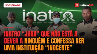 INATRO “jura” que não está a dever a ninguém e confessa ser uma instituição “inocente”